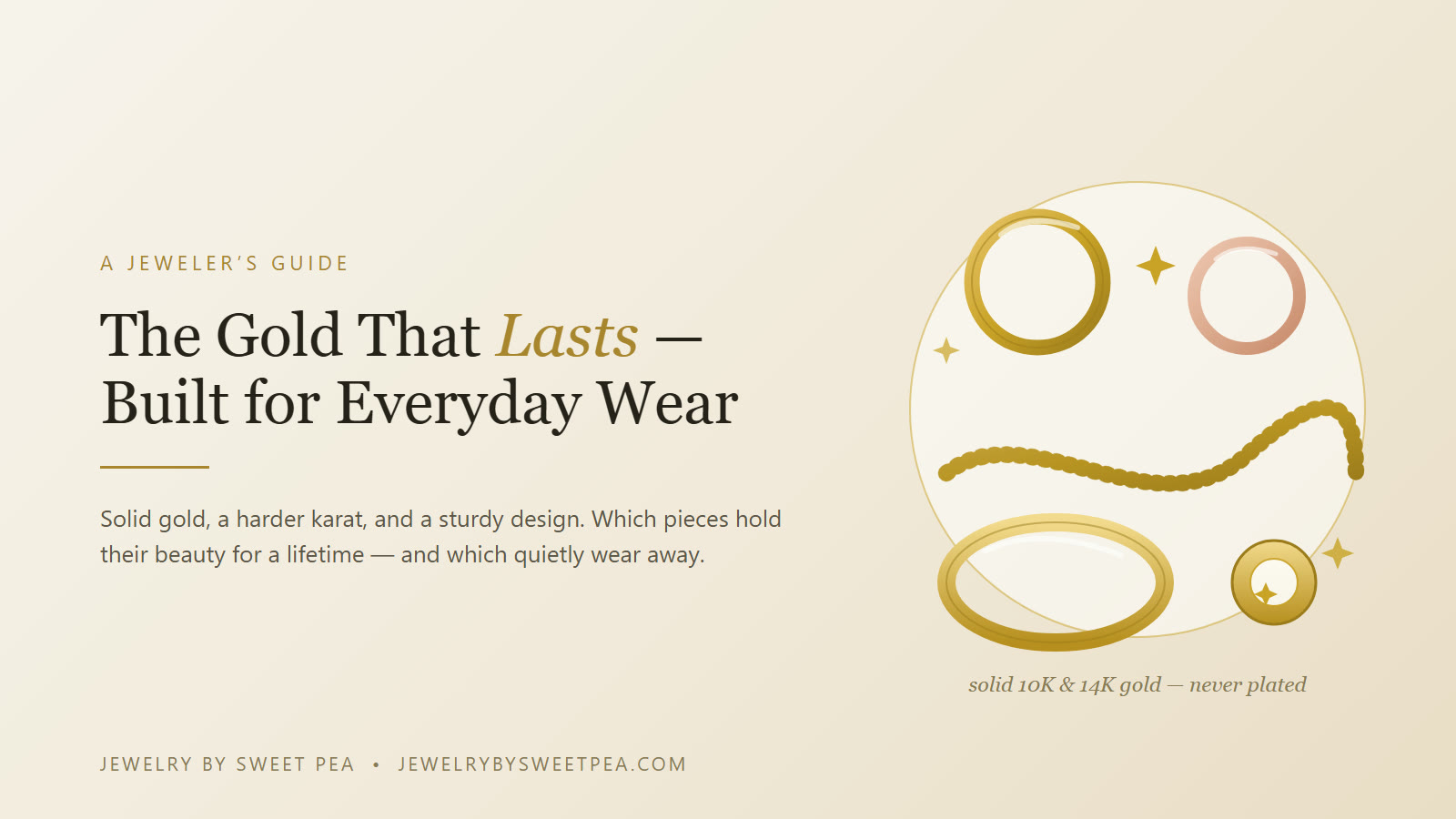 What type of gold jewelry holds its beauty the longest with everyday wear — solid gold hoops, diamond studs, a rope chain, and a bangle on a cream background