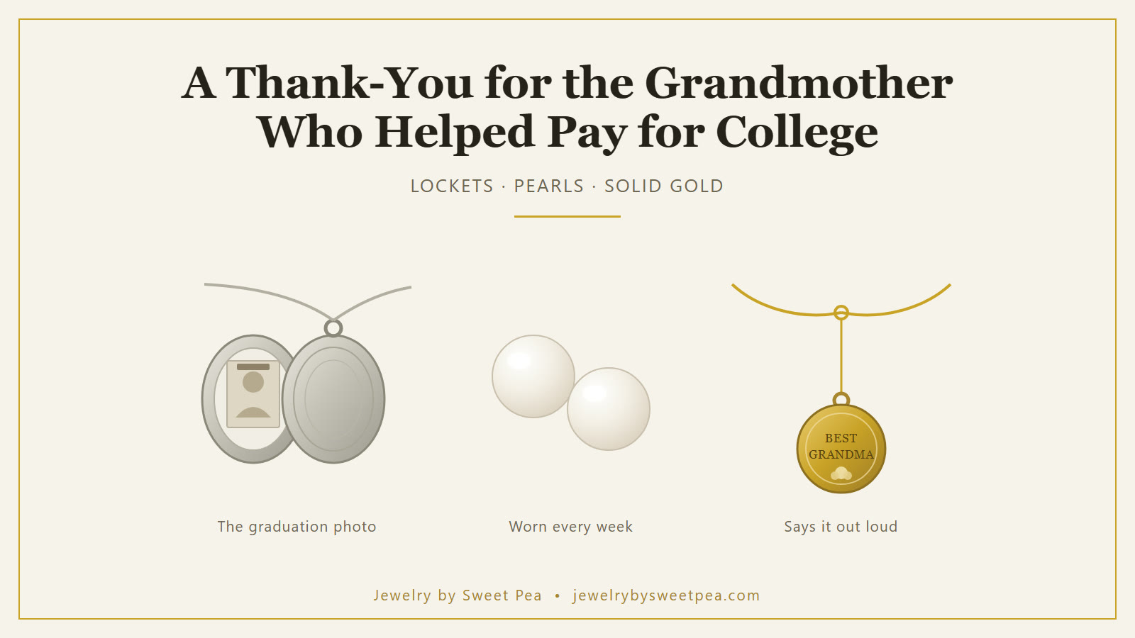 A gold grandma pendant, a pair of pearl stud earrings and an open oval locket arranged on cream fabric beside a rolled diploma