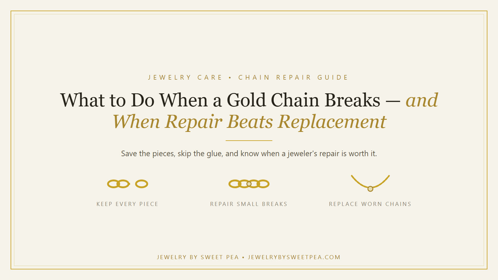 Cream and gold graphic reading What to Do When a Gold Chain Breaks, with a broken chain link and a repaired chain