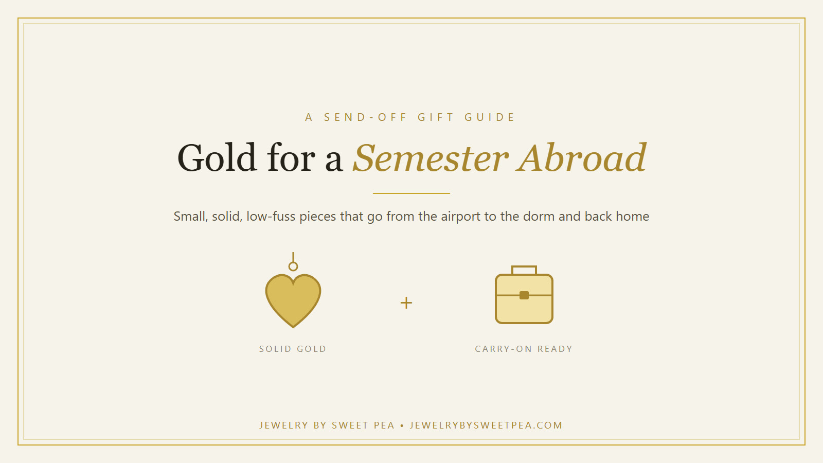 Cream and gold graphic with a gold heart and a small suitcase, titled Gold for a Semester Abroad