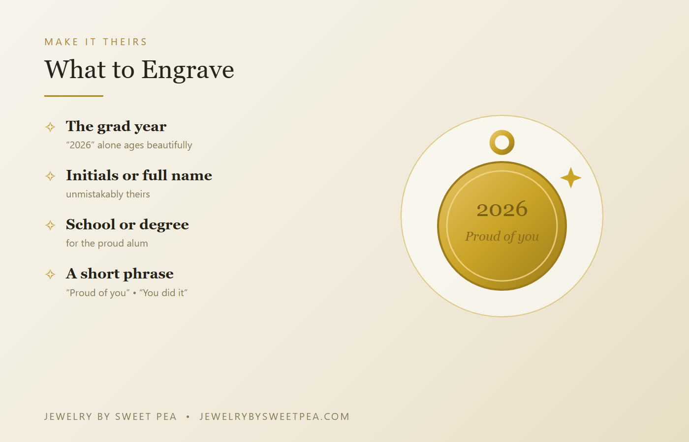 What to engrave on a graduation jewelry gift: the grad year, initials or full name, the school or degree, and a short phrase like proud of you