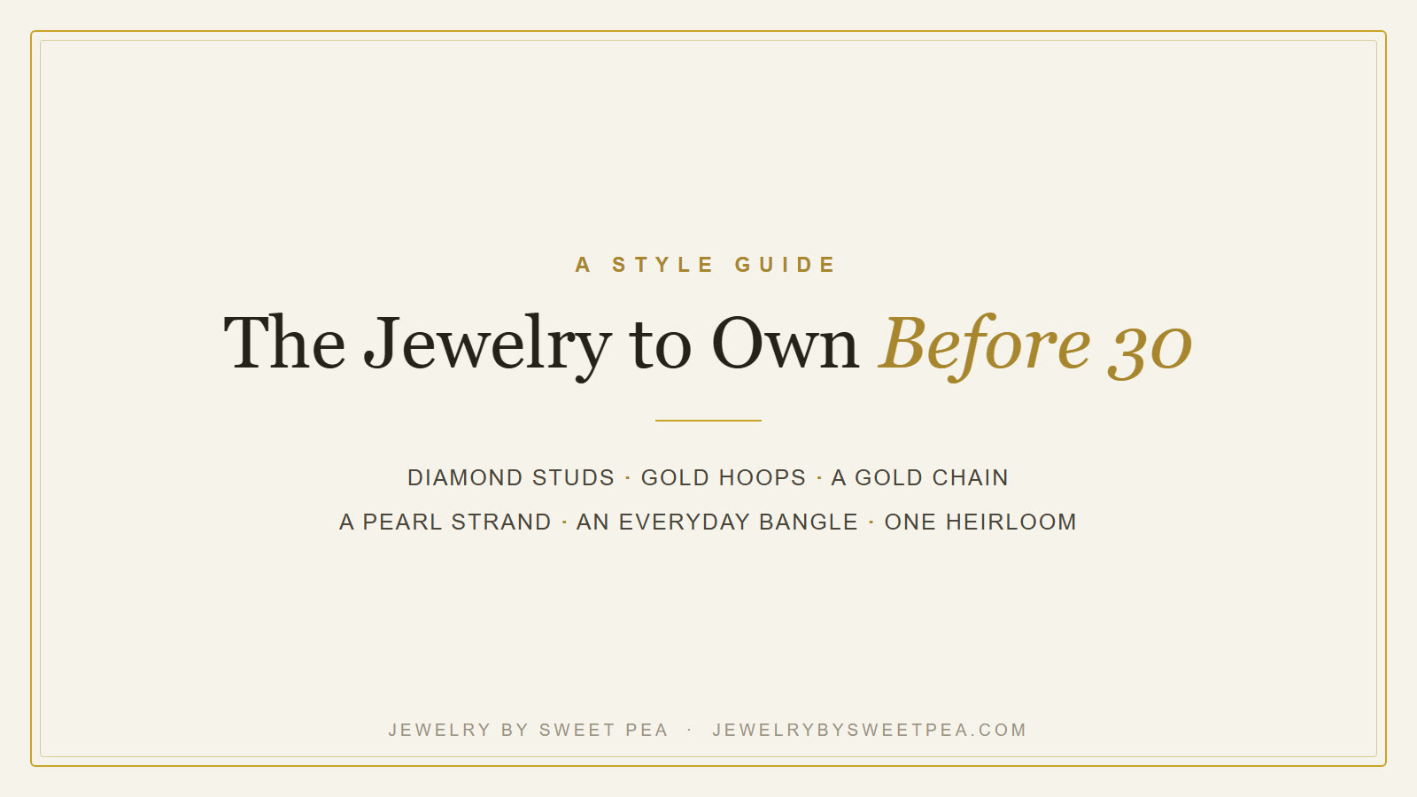 The jewelry every woman should own before 30 — diamond studs, gold hoops, a gold chain, a pearl strand and a gold bangle laid out on cream linen