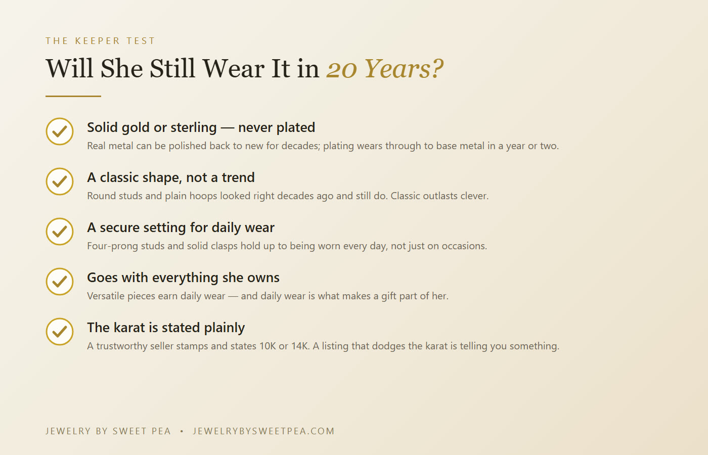 Checklist for jewelry that lasts decades: solid gold or sterling not plated, classic shape, secure setting, everyday wearable, stated karat