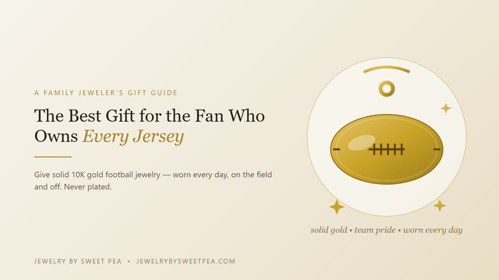A solid 10K gold football pendant on a cream background — a family jeweler's guide to the best jewelry gift for a die-hard NFL fan who already owns every jersey