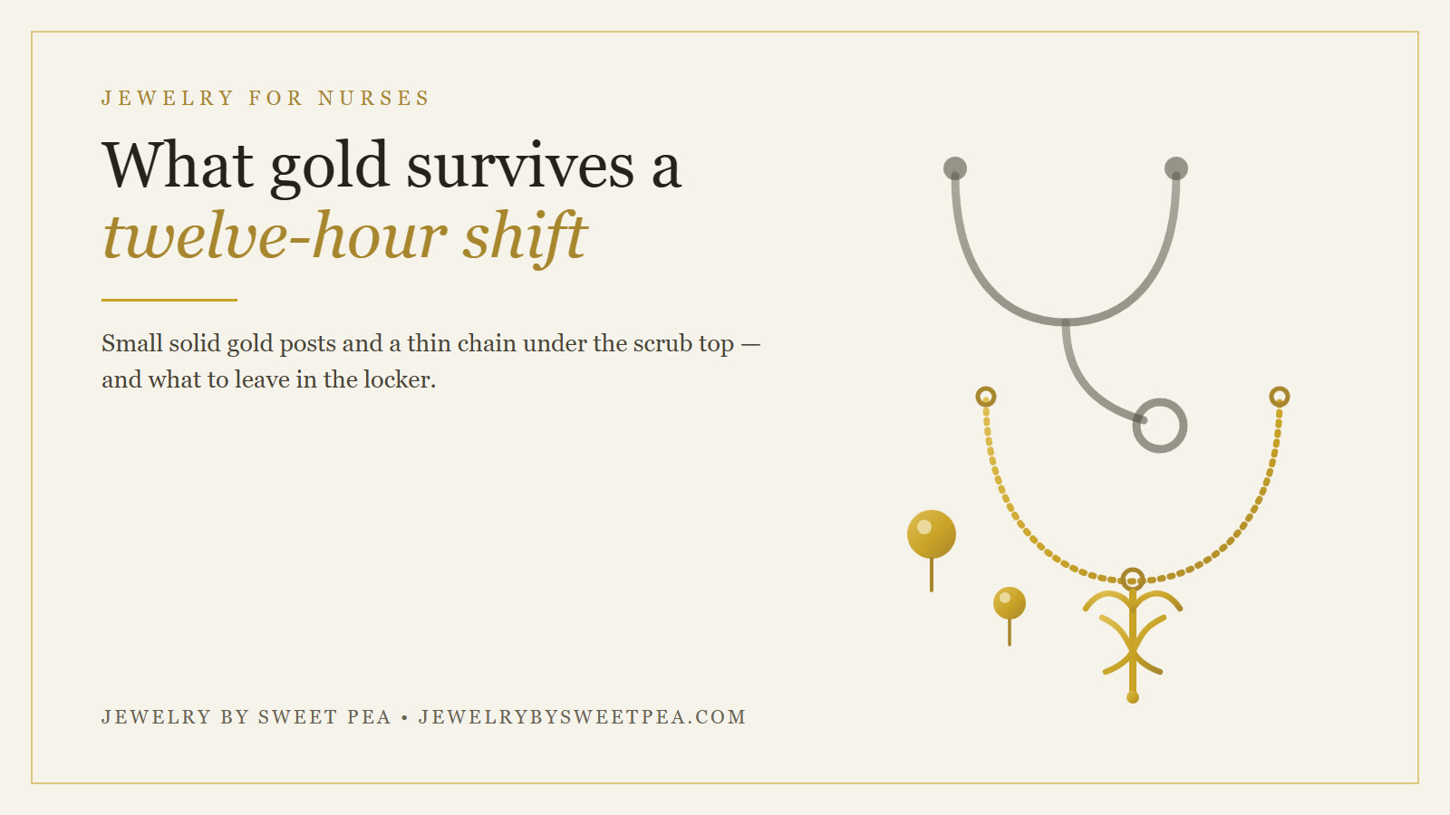 Small gold ball stud earrings, a thin gold wheat chain and a gold caduceus pendant laid out beside a stethoscope on a cream background