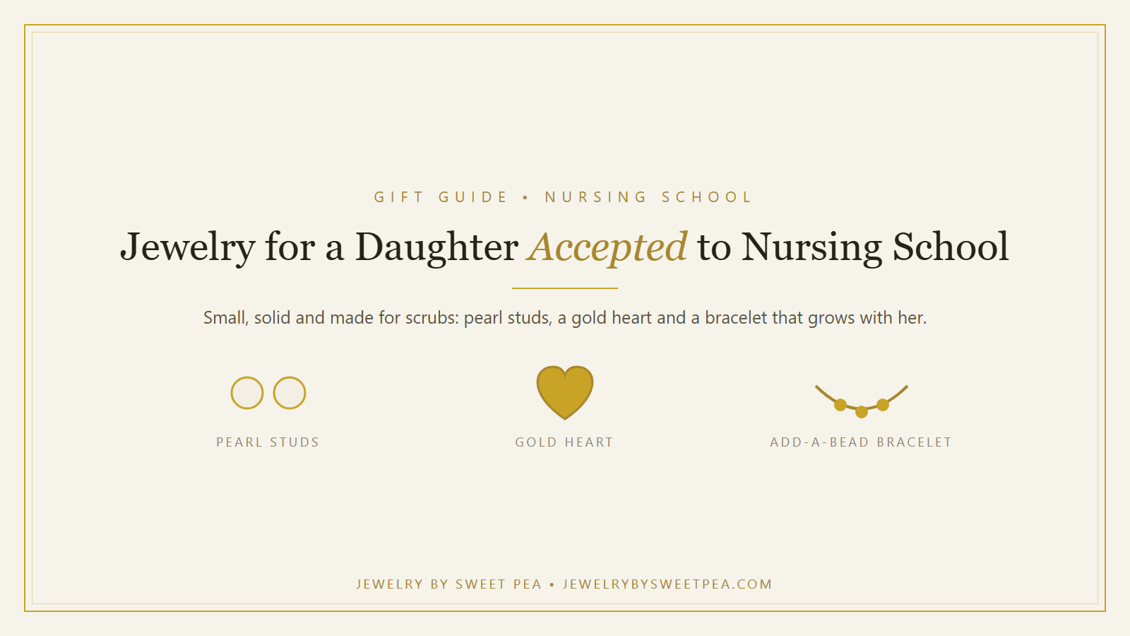 Illustration of a gold heart pendant, pearl studs and a charm bracelet on a cream background for an article on nursing school acceptance gifts