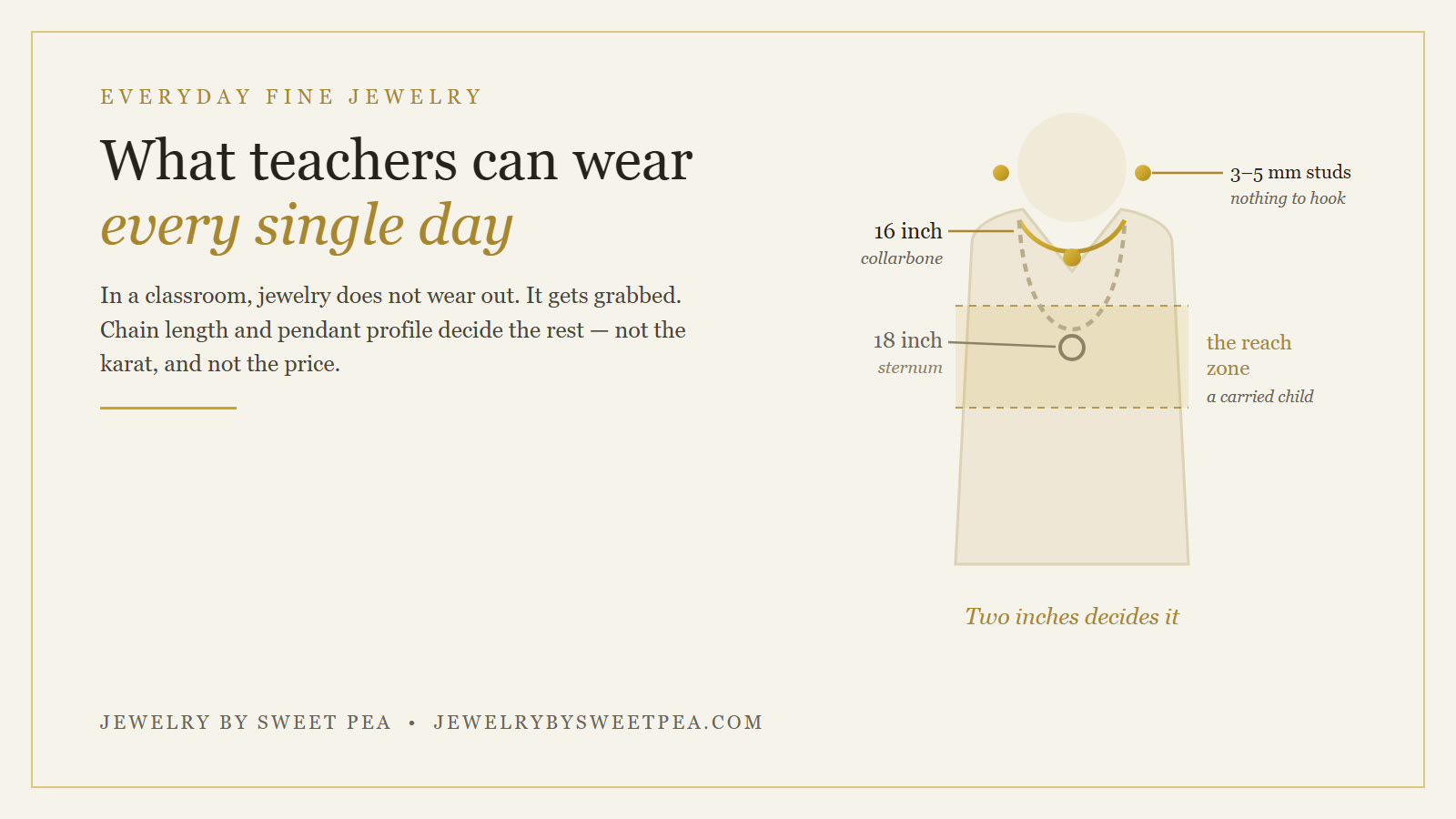 Jewelry teachers can wear every day: small studs, a short chain and a flat-backed pendant