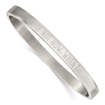 Stainless Steel If Not Now When Hinged Bangle Bracelet